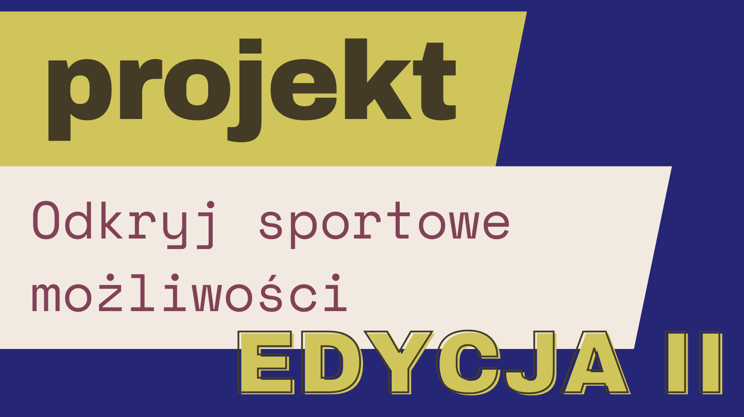 Odkryj sportowe możliwości - edycja II
